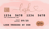 LUSH TRESSES BY DOM GIFT CARD